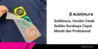 Sublimura, Vendor Cetak Sublim Surabaya Cepat Murah dan Profesional